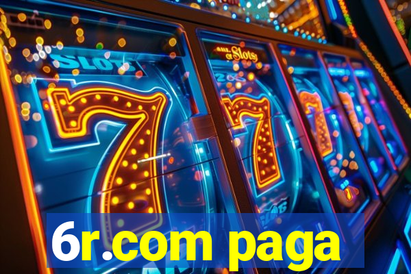 6r.com paga